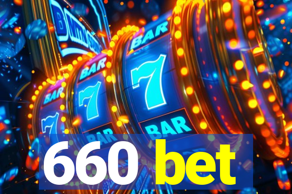 660 bet